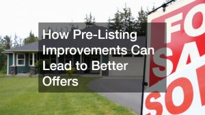 How Pre-Listing Improvements Can Lead to Better Offers